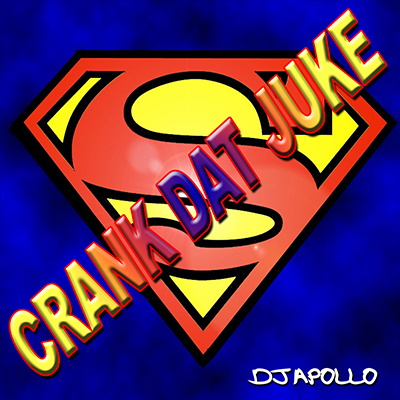 Crank Dat Juke DJ Apollo