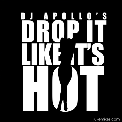 Drop It Like Its Hot DJ Apollo